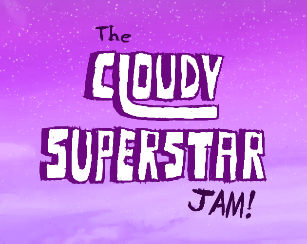 The Cloudy Superstar Jam